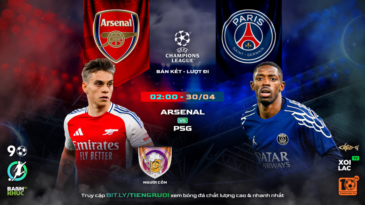 Fullmatch Arsenal vs PSG | BLV Người Cồn | 30.04.25