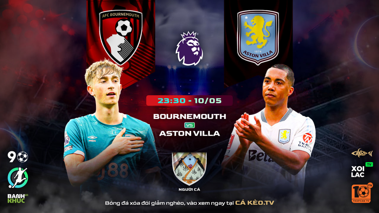 Fullmatch Aston Villa vs Bournemouth | BLV Người Cá | 10.05.25