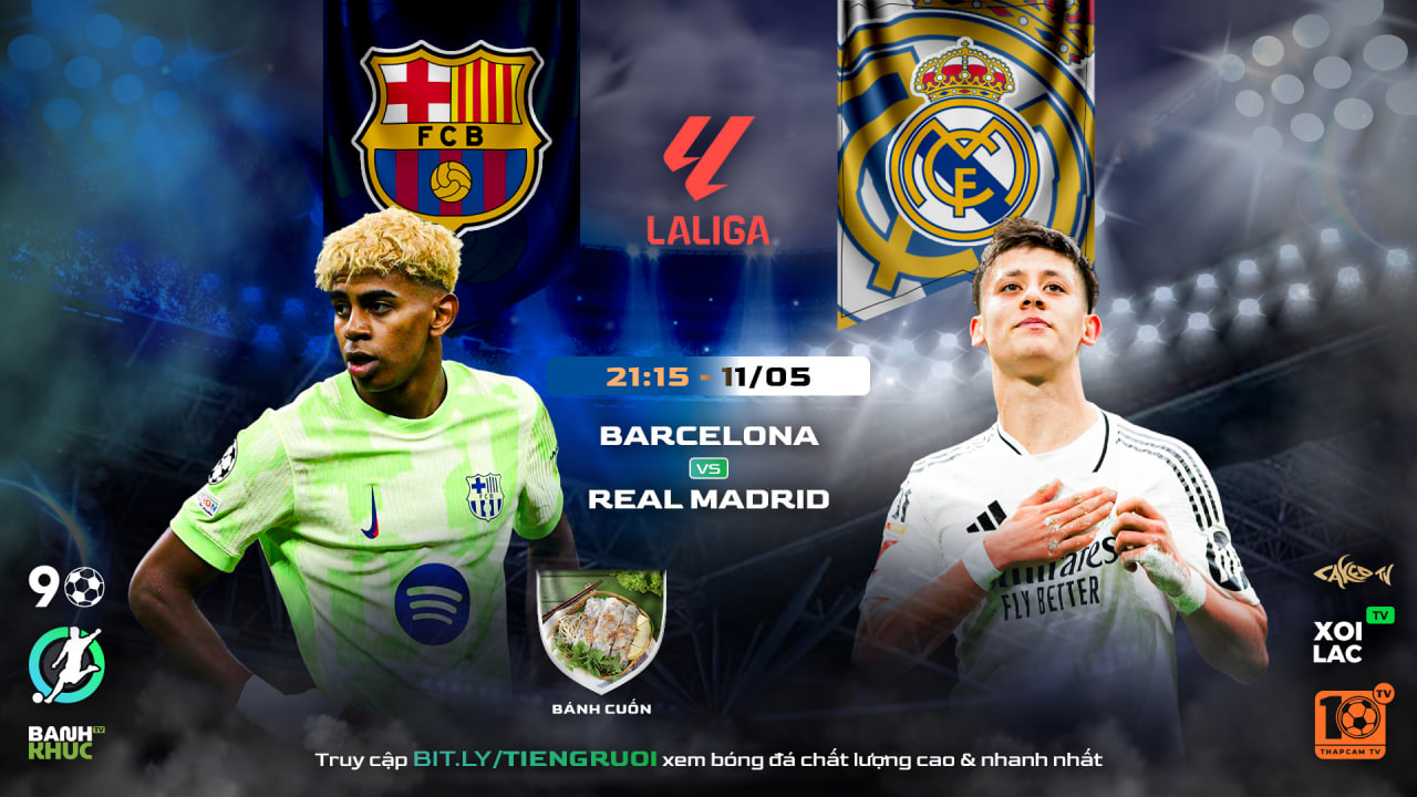 Highlights Barcelona vs Real Madrid | BLV Bánh Cuốn | 11.5.25