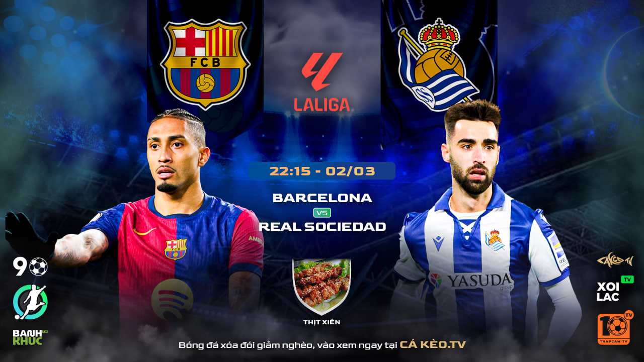 Highlights Barcelona vs Real Sociedad | BLV Thịt Xiên  | 02.03.25