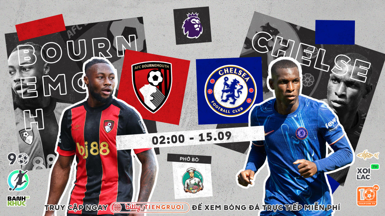 Full match AFC Bournemouth vs Chelsea | BLV Phở Bò | 15.9.24