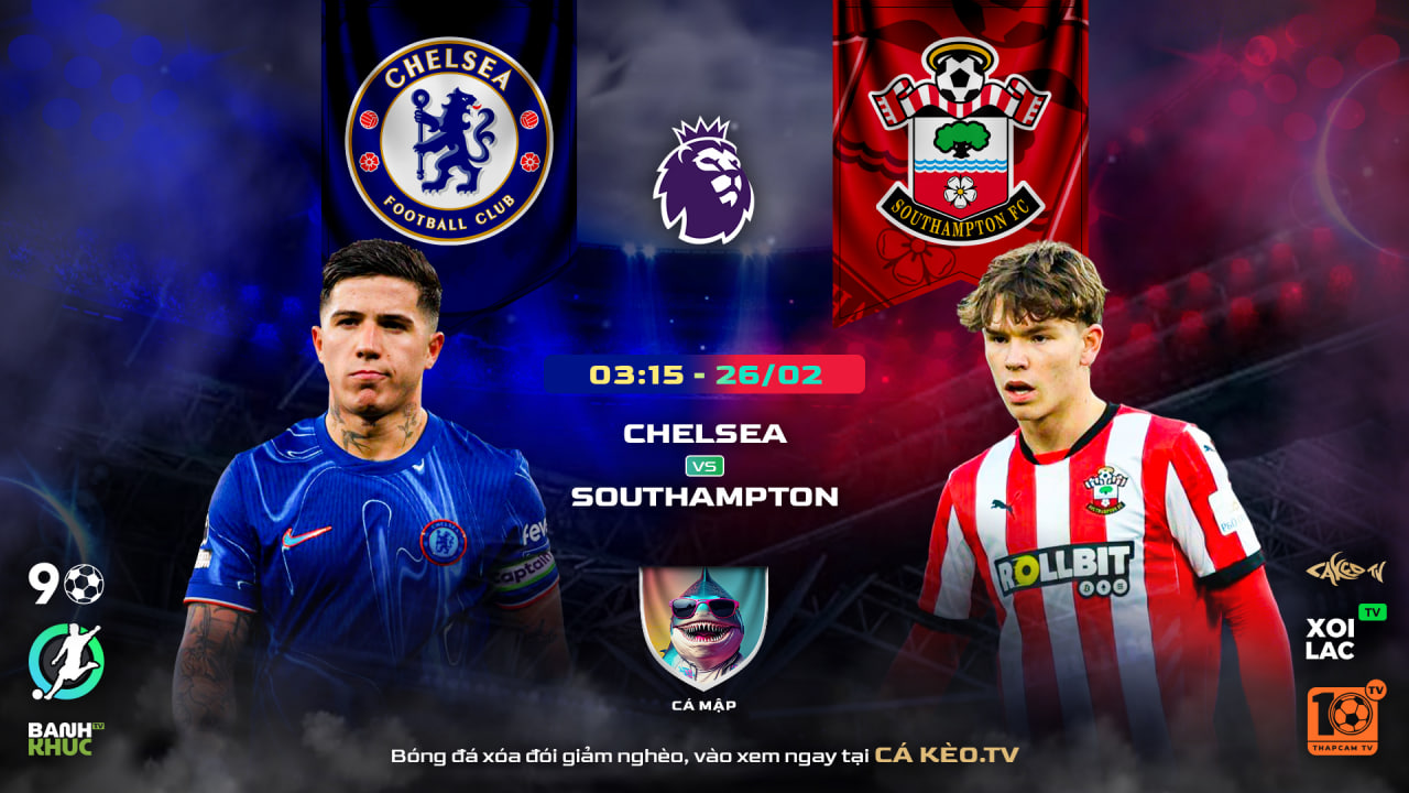 Highlights Chelsea vs Southampton | BLV Cá Mập  | 26.02.25