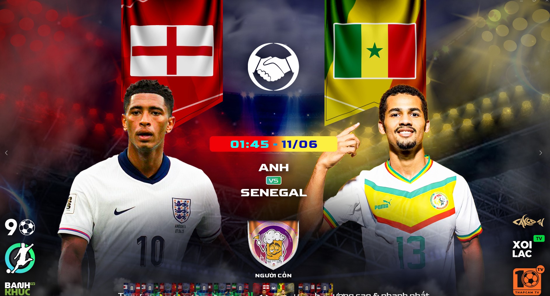 Fullmatch Anh vs Senegal | BLV Người Cồn | 11.6.25