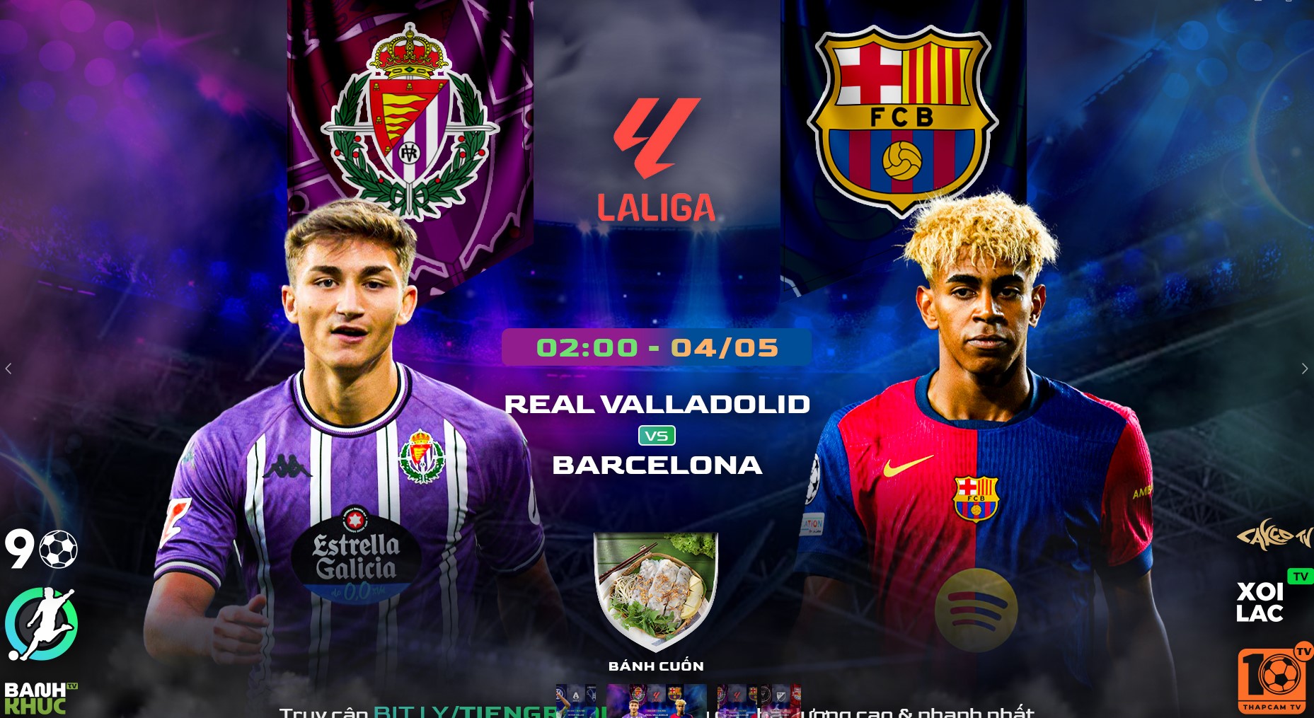 Fullmatch Real Valladolid vs Barcelona | BLV Bánh Cuốn | 4.5.25