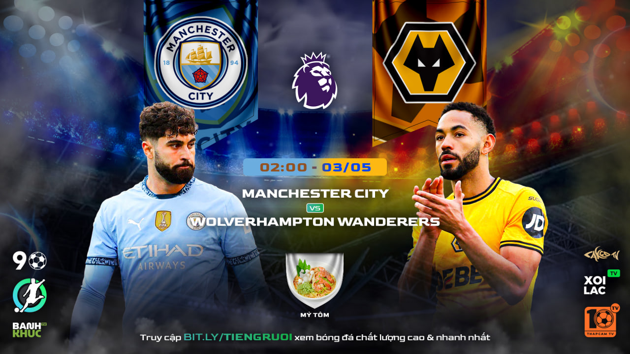Highlights Man City vs Wolves | BLV Mỳ Tôm | 3.5.25