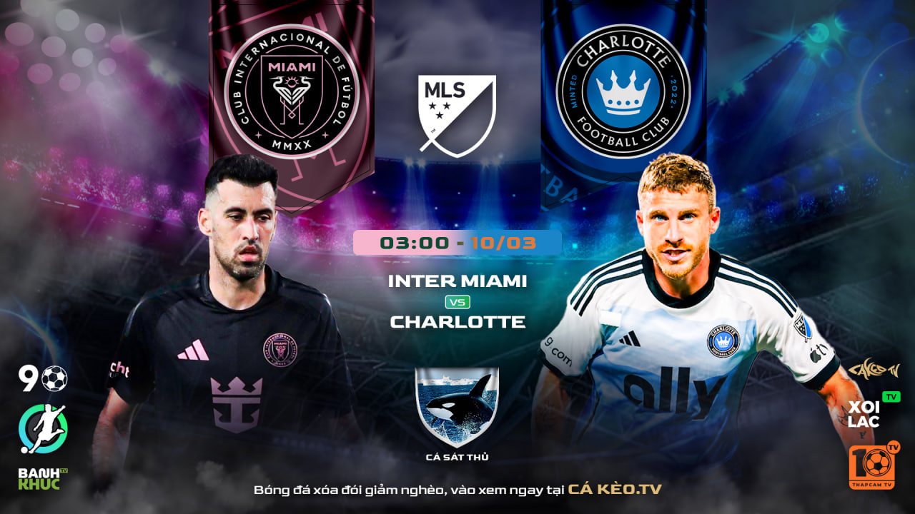 Fullmatch Inter Miami vs Charlotte FC | BLV Cá Sát Thủ | 10.03.25