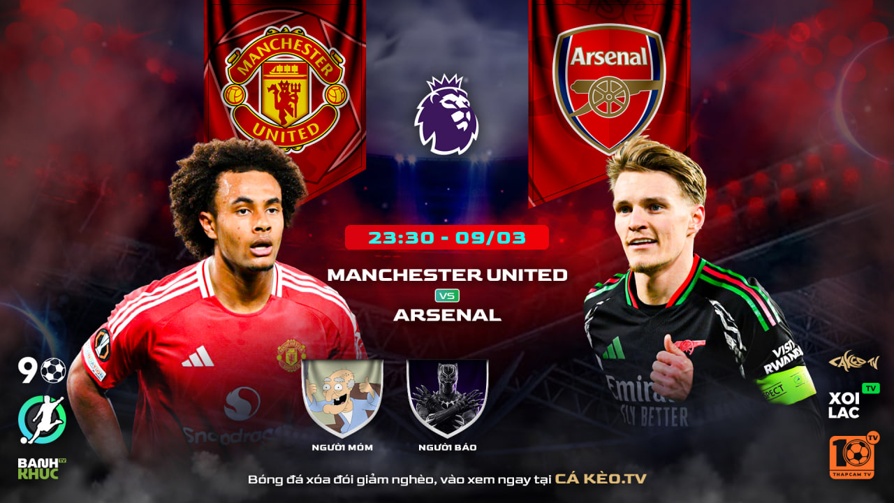 Fullmatch Man United vs Arsenal | BLV Người Móm ft Người Báo | 09.03.25