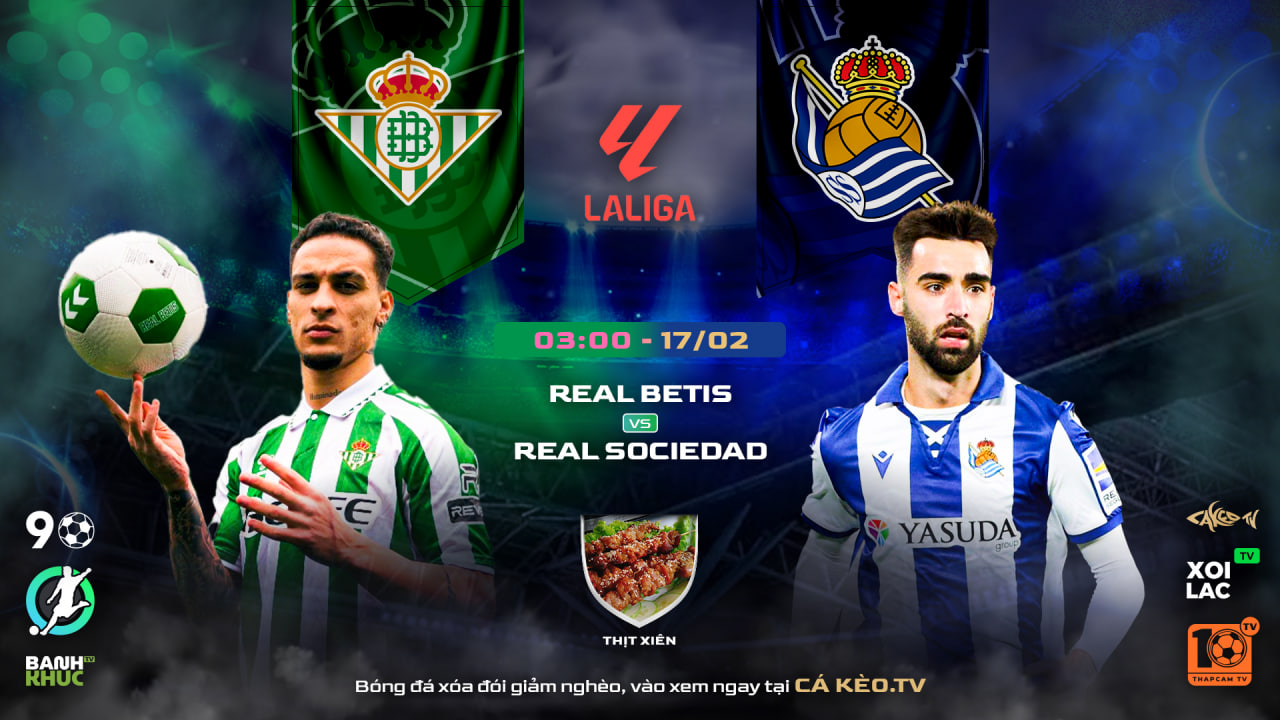 Highlights Real Betis vs Real Sociedad | BLV Thịt Xiên  | 17.02.25