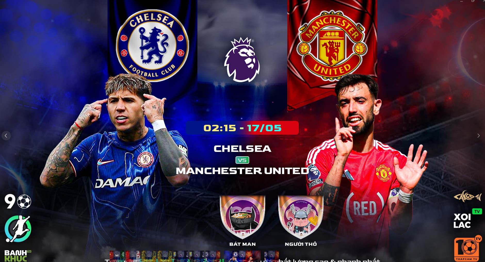Highlights Chelsea vs Man United | BLV Bat Man Ft Người Thỏ | 17.5.25