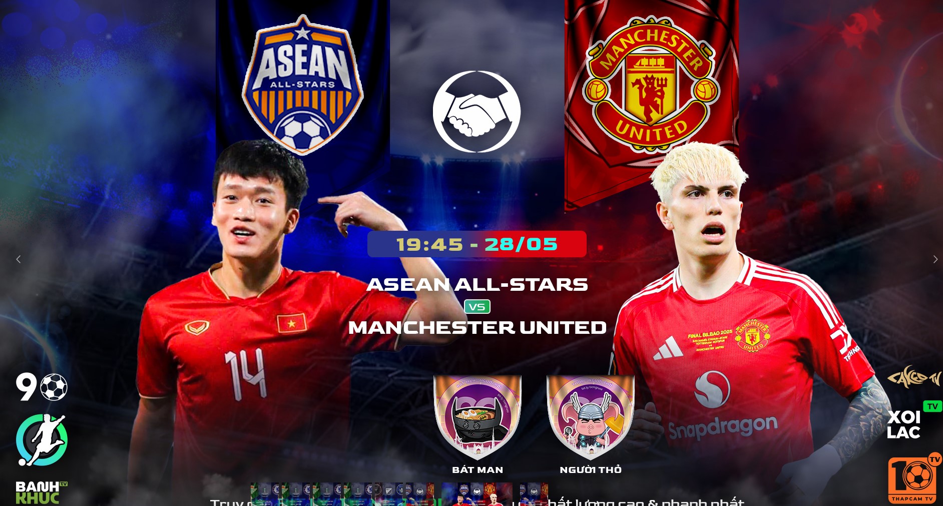 Fullmatch ASEAN All Stars vs Man United | BLV Bat Man Ft Người Thỏ | 28.5.25