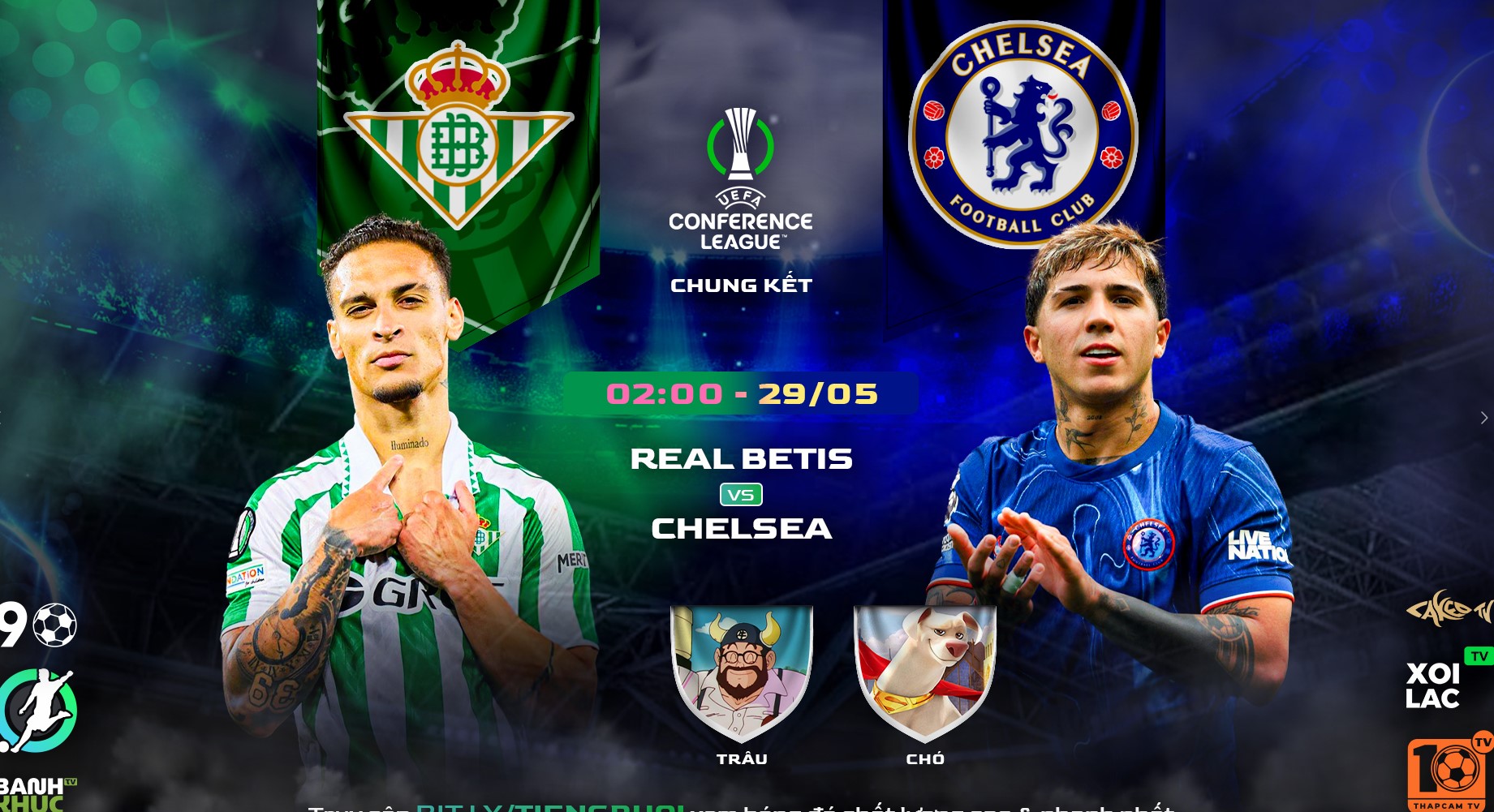 Fullmatch Real Betis vs Chelsea | BLV Trâu Gác Bếp Ft Người Cún | 29.5.25